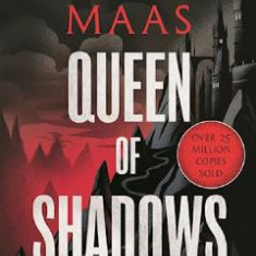 Queen of Shadows. Throne of Glass #4 - Sarah J. Maas