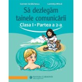 Sa dezlegam tainele comunicarii. Clasa 1. partea 2. ABAK2 - Carmen Iordachescu