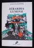 Maria Constantines - Ierarhia luminii, ilustratii Dan Minea, Editura Danart, 1993, Roman, Beletristica