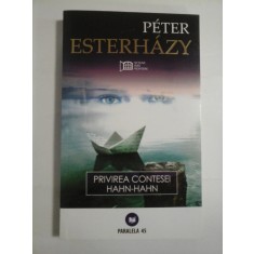 PRIVIREA CONTESEI HAHN-HAHN - PETER ESTERHAZY