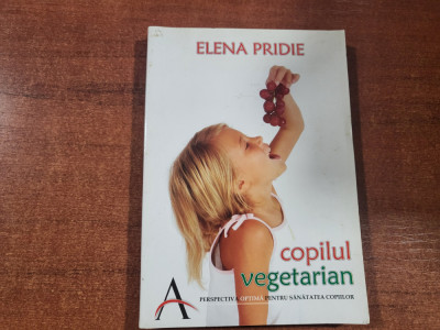 Copilul vegetarian de Elena Pridie foto