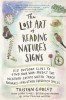 The Lost Art of Reading Nature&#039;s Signs: Use Outdoor Clues to Find Your Way, Predict the Weather, Locate Water, Track Animals and Other Forgotten Skill