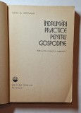 &Icirc;ndrumări practice pentru gospodine &ndash; Elena Herovanu, Editura Tehnică 1969/1976