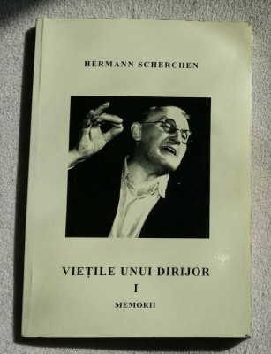 Vieţile unui dirijor / Hermann Scherchen foto