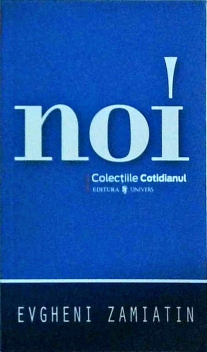 Evgheni Zamiatin - Noi