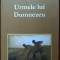 IOAN PLOSCARU - URMELE LUI DUMNEZEU: CULEGERE DE PILDE, CUGETARI, EXEMPLE...2009
