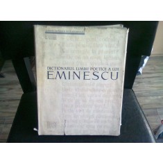 DICTIONARUL LIMBII POETICE A LUI EMINESCU , ACAD.TUDOR VIANU