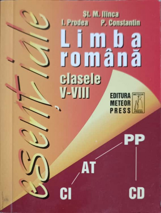 LIMBA ROMANA, CLASELE V-VIII-ST.M. ILINCA, I. PRODEA, P. CONSTANTIN