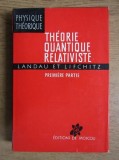 L. Landau, E. Lifchitz - Theorie quantique relativiste ( premiere partie )