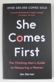 SHE COMES FIRST by IAN KERNER , THE THINKING MAN 'S GUIDE TO PLEASURING A WOMAN , 2019