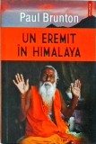 Cumpara ieftin Paul Brunton - Un Eremit in Himalaya. Polirom, Hexagon. La limita cunoasterii. Carte spirituala, intelepciune, calatorie mistica. Brosata.