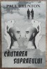 Cautarea supraeului - Paul Brunton