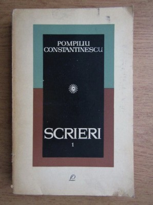 Pompiliu Constantinescu - Scrieri (volumul 1) foto