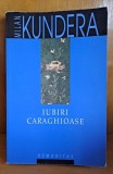 IUBIRI CARAGHIOASE - MILAN KUNDERA