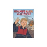 Muhammad Najem, War Reporter: How One Boy Put the Spotlight on Syria
