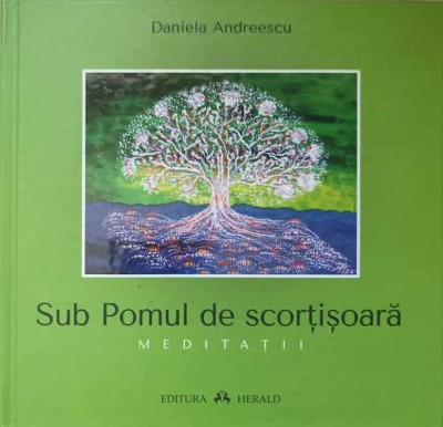 SUB POMUL DE SCORTISOARA. MEDITATII-DANIELA ANDREESCU-203785 foto