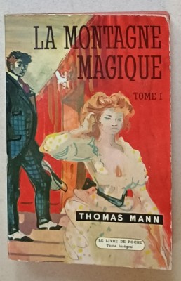 LA MONTAGNE MAGIQUE par THOMAS MANN , TOME I , 1975, PREZINTA URME DE INDOIRE foto