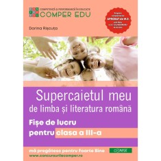 Supercaietul meu Limba si literatura romana Fise de lucru pentru clasa a III-a, Dorina Riscuta