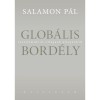 Glob&aacute;lis bord&eacute;ly - Szerelemről &eacute;s vil&aacute;gunk &aacute;llapot&aacute;r&oacute;l - Salamon P&aacute;l