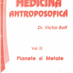 AS - DR. VICTOR BOTT - MEDICINA ANTROPOSOFICA PLANETE SI METALE VOL.II