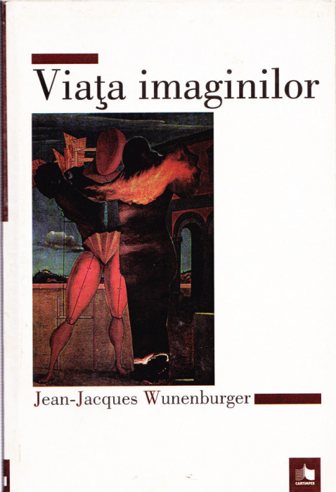 AS - JEAN-JACQUES WUNENBURGR - VIATA IMAGINILOR