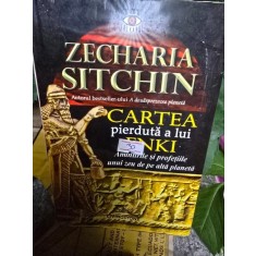 Cartea pierduta a lui Enki, Amintirile si profetiile unui zeu de pe alta planeta - Zecharia Sitchin