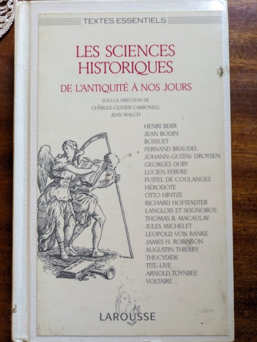 Les Sciences Historiques - De L'antiquit&eacute; &Agrave; Nos Jours