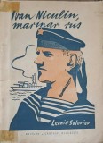 Ivan Nikulin, Marinar Rus - Leonid Soloviev (1933, Scanteia), Roman Beletristica, 141 pagini