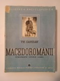 Th. Capidan - Macedorom&acirc;nii: etnografie - istorie - limbă (1942)