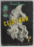 CELOFIBRA de ROBERT BAUER , ANII &#039; 40