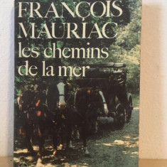 Francois Mauriac - Les Chemins de la Mer