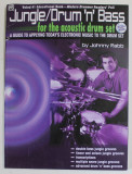 JUNGLE / DRUM &#039;N&#039; BASS FOR THE ACOUSTIC DRUM SET by JOHNNY RABB , 2001 , 2 CD - URI INCLUSE *