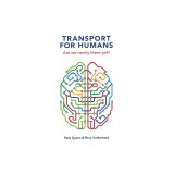 Transport for Humans: Are We Nearly There Yet?