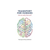 Transport for Humans: Are We Nearly There Yet?