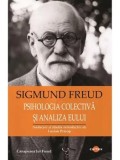 Cumpara ieftin Psihologia colectiva si analiza Eului/Sigmund Freud