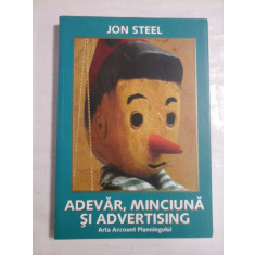 ADEVAR, MINCIUNA SI ADVERTISING Arta Account Planningului - JON STEEL