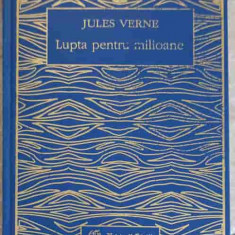 LUPTA PENTRU MILIOANE-JULES VERNE