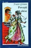 Fratii Grimm - Povesti alese
