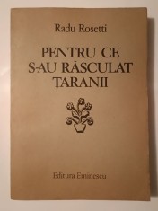 Radu Rosetti - Pentru ce s-au răsculat țăranii (ed. Z. Ornea; 1987)