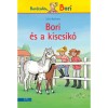 Bori &eacute;s a kiscsik&oacute; - Bar&aacute;tnőm, Bori - Julia Boehme