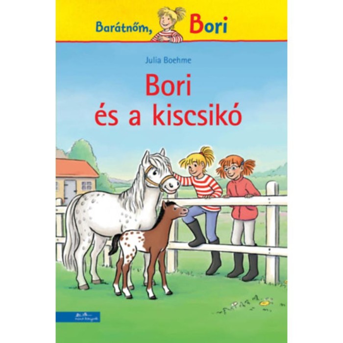 Bori &eacute;s a kiscsik&oacute; - Bar&aacute;tnőm, Bori - Julia Boehme