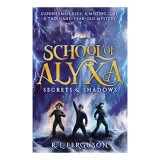 Secrets &amp; Shadows - School of Alyxa