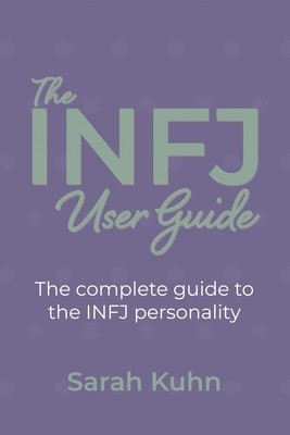 The INFJ User Guide: The complete guide to the INFJ personality. foto