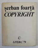 COPYRIGHT de SERBAN FOARTA , 1979 * DEDICATIE