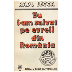 Radu Lecca - Eu i-am salvat pe evreii din Romania - 126109 foto