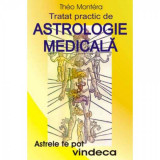 Tratat practic de astrologie medicala - Theo Montera