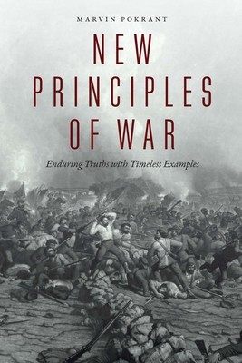 New Principles of War: Enduring Truths with Timeless Examples foto