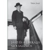 J&aacute;szi &eacute;s a liber&aacute;lis szocializmus - Eszmet&ouml;rt&eacute;neti tanulm&aacute;nyok - Tak&aacute;ts J&oacute;zsef