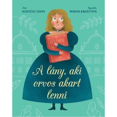 A l&amp;aacute;ny, aki orvos akart lenni - Kert&amp;eacute;sz Edina foto