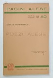 POEZII ALESE de DUILIU ZAMFIRESCU , SERIA ' PAGINI ALESE ' No. 50 , 1942